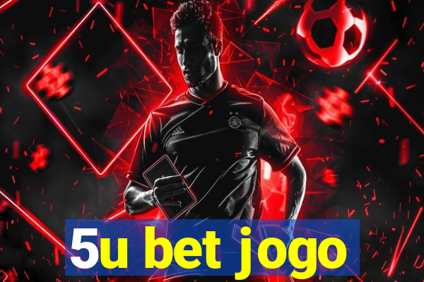 5u bet jogo